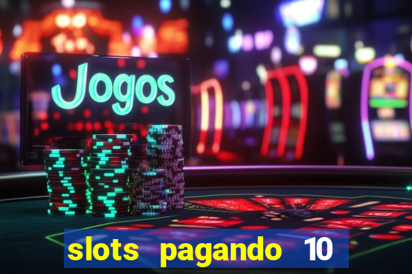 slots pagando 10 no cadastro facebook